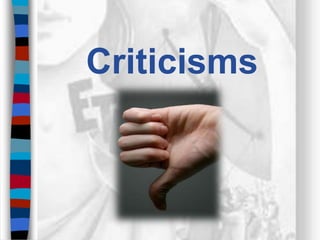 Criticisms
 