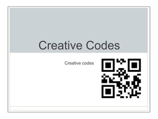 Creative Codes Creative codes 