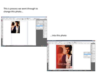 This is process we went through to change this photo... ...into this photo 