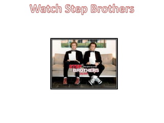 Watch Step Brothers