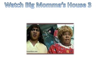 Watch Big Momma’s House 3
