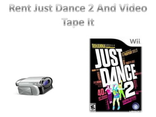 Rent Just Dance 2 And VideoTape It