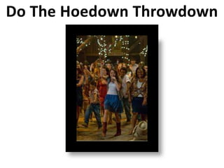 Do The Hoedown Throwdown