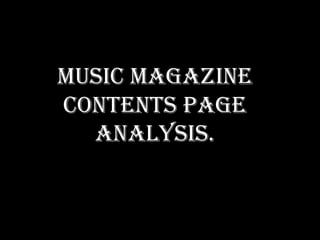 Music Magazine Contents Page analysis. 
