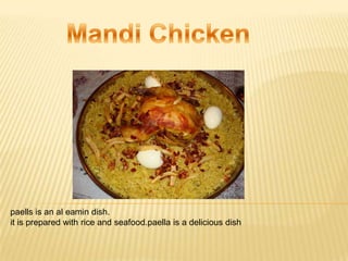 Mandi Chicken paells is an al eamin dish. it is prepared with rice and seafood.paella is a delicious dish 