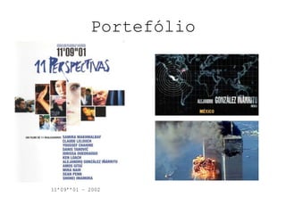 Portefólio11’09’’01 – 2002