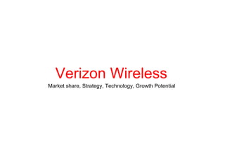 Verizon Wireless Market share, Strategy, Technology, Growth Potential 