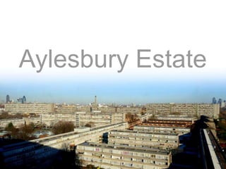 Aylesbury Estate 