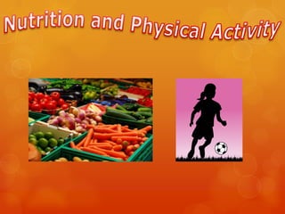 Nutrition and Physical Activity 
