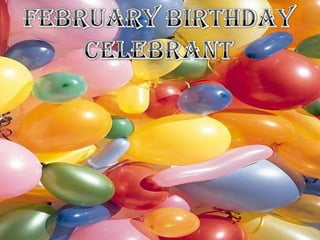 February Birthday Celebrant