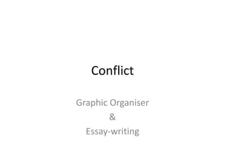 Conflict Graphic Organiser &  Essay-writing 