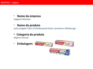 Briefing Colgate | PPT