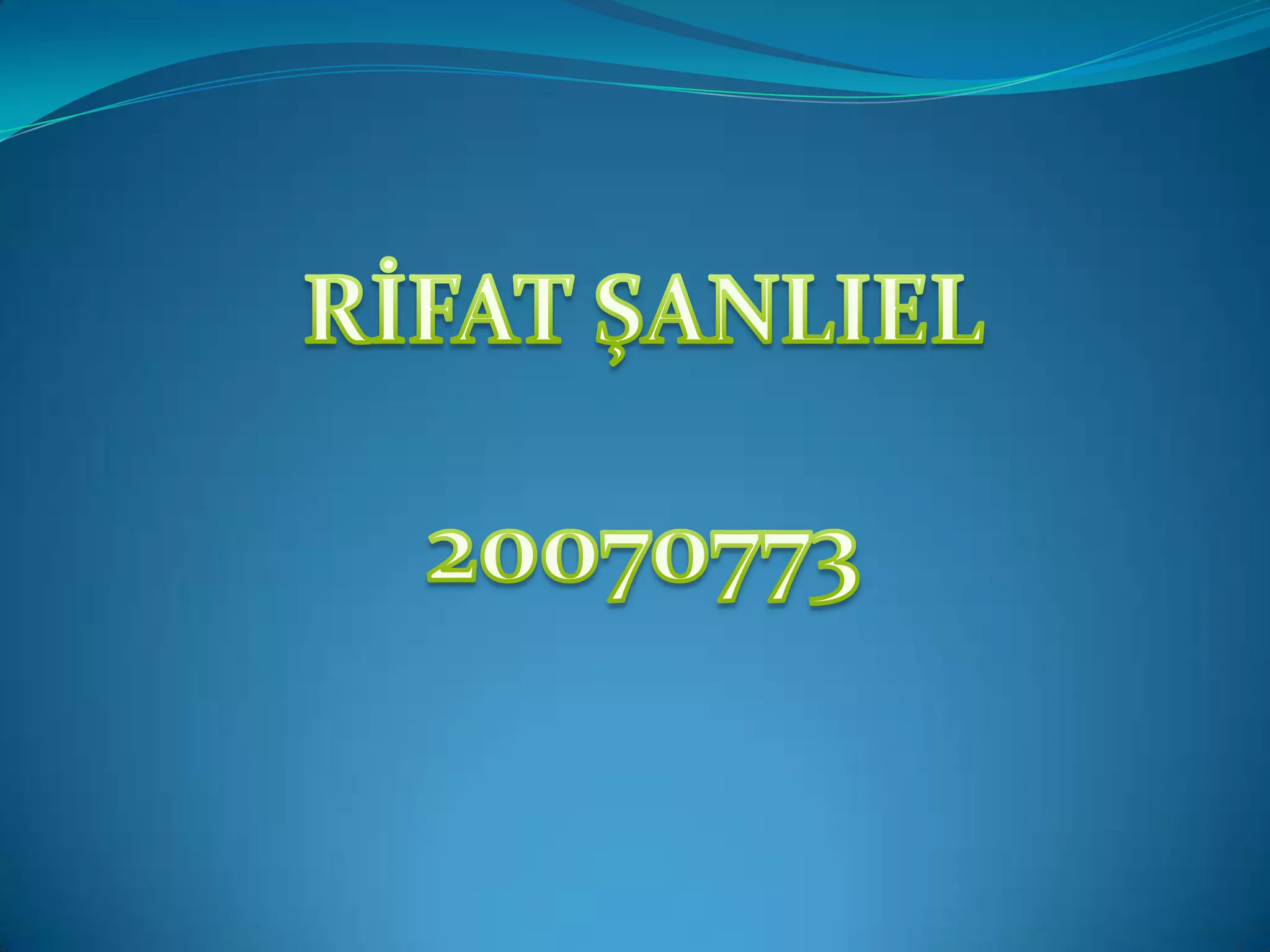 RİFAT ŞANLIEL20070773