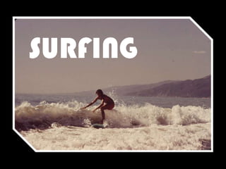 SURFING 