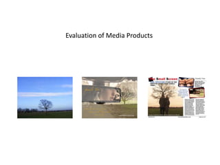 Evaluation of Media Products 