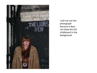 I will not use this photograph because it does not show the full chalkboard in the background.