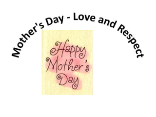 Mother's Day - Love and Respect 