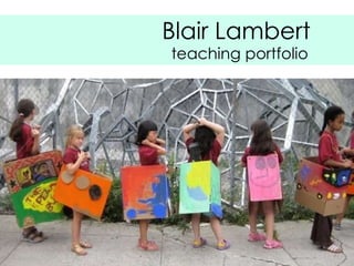 Blair Lambert teaching portfolio 