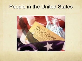 People in the United States
 