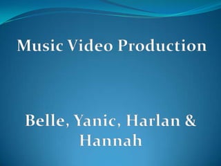 Music Video Production Belle, Yanic, Harlan & Hannah 