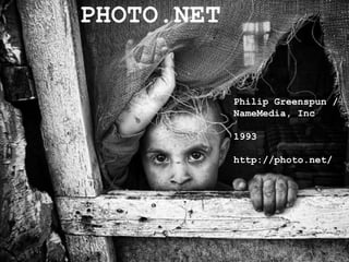 PHOTO.NET Philip Greenspun / NameMedia, Inc 1993 http://photo.net/ 