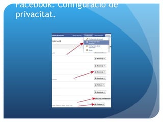 Facebook: Configuració de privacitat. 