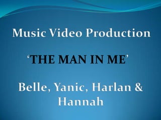 Music Video Production ‘THEMAN IN ME’ Belle, Yanic, Harlan & Hannah 