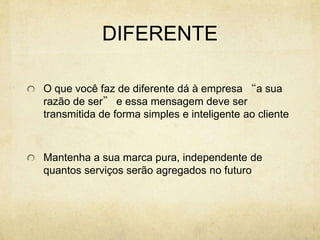 DESIGN E GESTÃO DE MARCATática: Identificar Informar Entreter PersuadirEstratégia: Diferenciar 