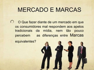 DIFERENCIAR UMA MARCADiferenciar uma marca da outra como criar uma maior identidade com o público a que se destina como solução para tal impasse. Entre as opções estão a adoção de estratégias que visem o tratamento da imagem de uma marca também de forma interna - e não apenas para o consumidor final - e a de focar em um nicho em que a identificação possa surgir de forma natural