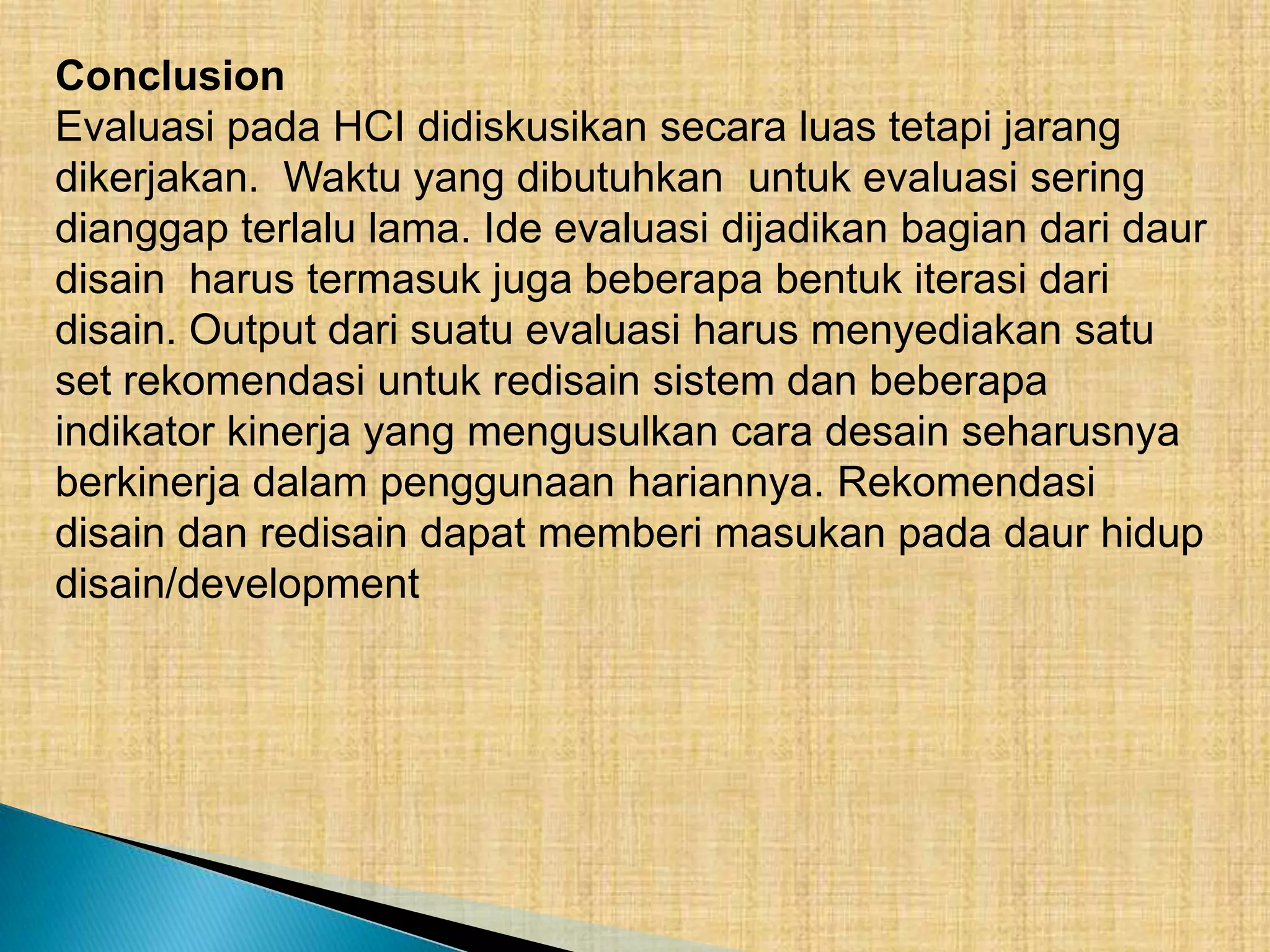 Experimental MethodologySecara normal, eksperimendirancanguntukmengujibeberaparamalan yang timbuldarisuatuhipotesistegas/eksplisit yang munculkeluardarisuatudasarteoriSuatu eksperiment harus memenuhi syarat  (3)Eksperiment harus secara sistematik memanipulasi satu atau lebih variabel independen  pada wilayah yang diamati.Manipulasi tersebut harus dilakukan di bawah kondisi terkontrol, misal untuk semua variabel yang dapat mempengaruhi hasil harus dikontrol.Eksperimenter harus mengukur beberapa karakteristik yang tidak dimanipulasi (variable dependen) atau diasumsikan berubah, sebagai fungsi dari variabel indepent