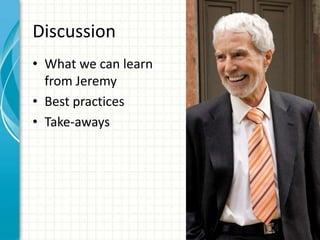 DiscussionWhat we can learn from JeremyBest practicesTake-aways 