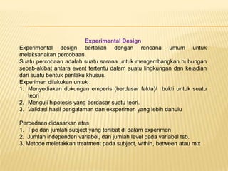 Evaluation and Design ProceduresSuatu metode cocok untuk tim dan project tertentu. Disain yang berbeda mempunyai konse kuensi untuk ketepatan metode evaluasi tertentu pula.Meskipun demikian untuk tingkat yang umum proses disain dapat dibedakan menjadi dua stages.1.  Design-specification-stage 2.  Implementation stage Evaluation the design specification stageMasih menjadi bahan spekulasi dan penelitian. Menarik karena evaluasi di stage speci-fication memungkinkan mengevaluasi sebelum penulisan program. Belum dihasilkan metode yang baik untuk mengevaluasi disain dari  suatu specifikasi. Evaluation at implementation stagePendekatan konvensional evaluasi adalah mengevaluasi disain yang memiliki program yang dapat dieksekusi. Dikenal sujumlah pendekatan yang berbeda untuk mengevaluasi disain yang diimplementasikan.  Pendekatan tersebut berbeda dalam jumlah