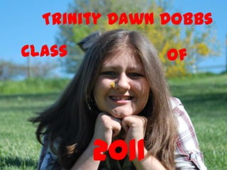 Trinity Dawn Dobbs Class Of 2011 