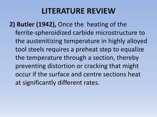 Characterized :  High wear resistance, high compressive strength, good through-hardening properties, high stability in hardening, and good resistance to tempering-back. (McClaflin and Fatemi , 2004).