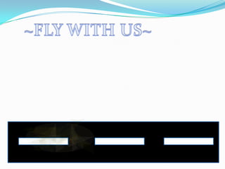 ~FLY WITH US~ 