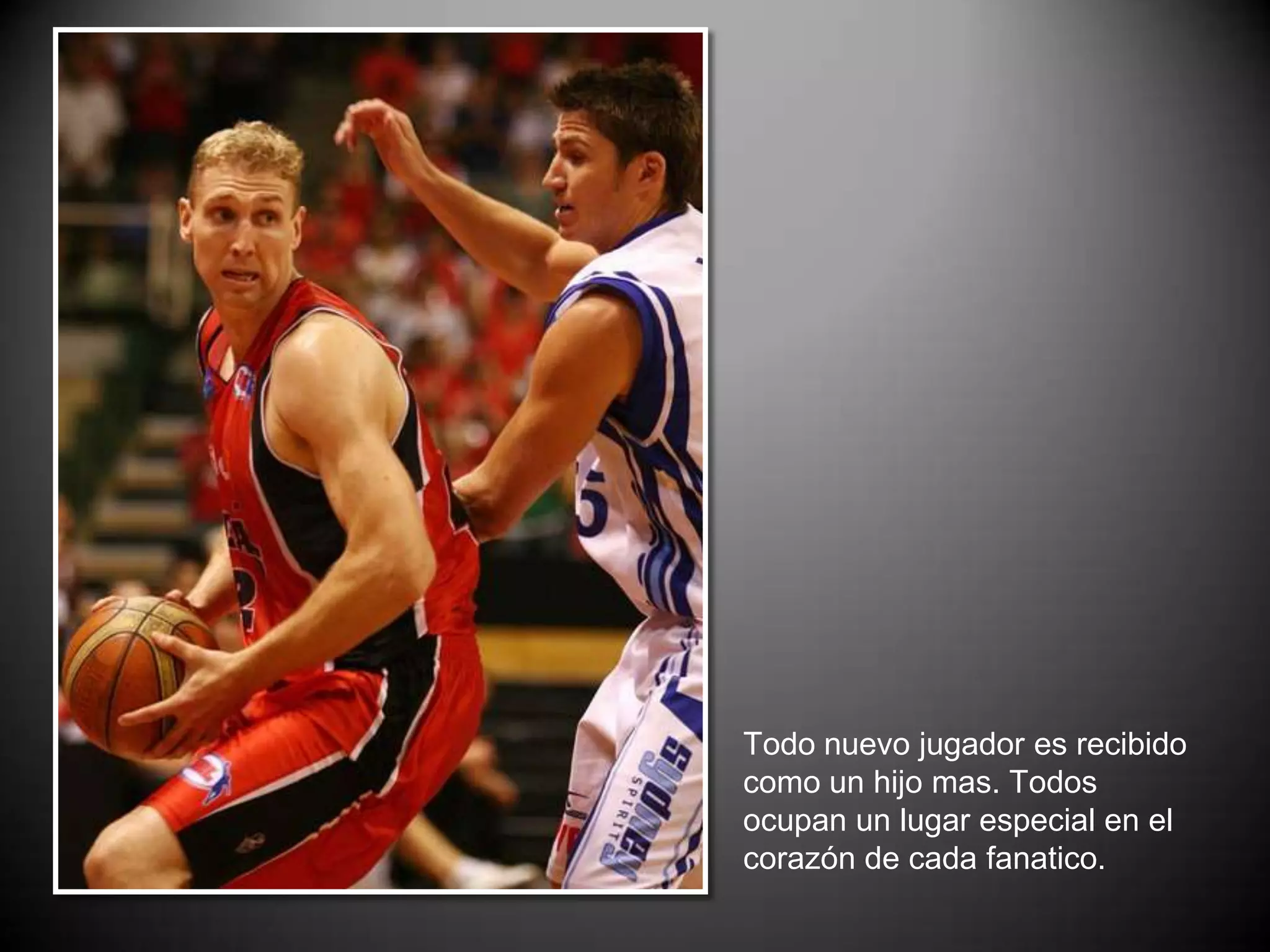 Todonuevojugadoresrecibidocomo un hijomas. Todosocupan un lugar especial en el corazón de cadafanatico.