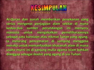 kepentingan penjagaan alam sekitar menurut islam