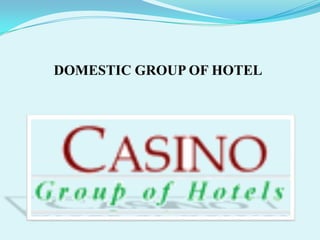 DOMESTIC GROUP OF HOTEL