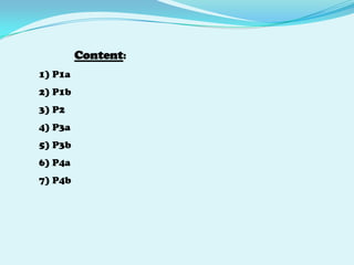 Content:P1aP1bP2P3aP3bP4aP4b