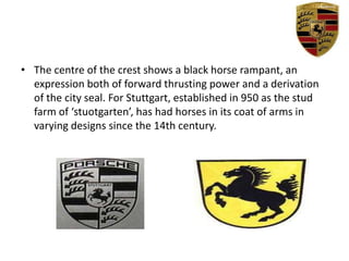 The centre of the crest shows a black horse rampant, an expression both of forward thrusting power and a derivation of the city seal. For Stuttgart, established in 950 as the stud farm of ‘stuotgarten’, has had horses in its coat of arms in varying designs since the 14th century.