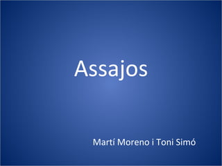 Assajos Martí Moreno i Toni Simó 