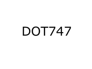 DOT747 