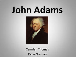 John Adams Camden Thomas Katie Noonan 