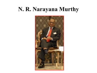 N. R. Narayana Murthy
 