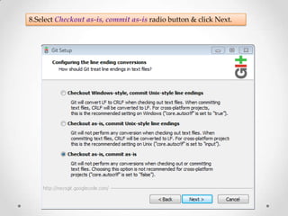 8.Select Checkout as-is, commit as-is radio button & click Next.
 
