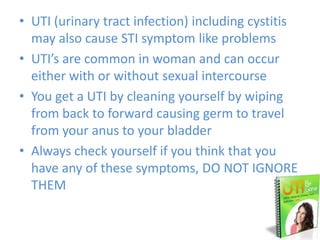Although, these are curable  If you have symptomsGo to a doctor to see what’s causing these symptomsInflammation of the vagina and vulva can be triggered by many things like changes in your pH balance, where semen can affect your balanceDouching, menstruation or other kinds of infection may also lower your pH balanceCont…….