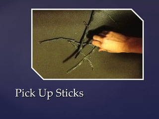 Pick Up Sticks 