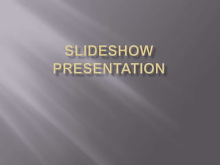 Slideshow presentation 