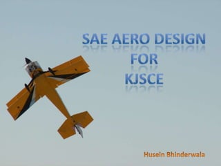 SAE Aero design For Kjsce Husein Bhinderwala 