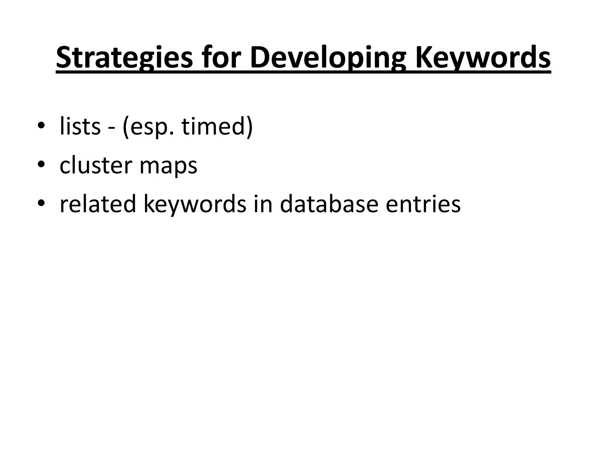 Strategies for Developing Keywordslists - (esp. timed)cluster mapsrelated keywords in database entries